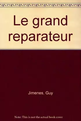 Couverture du produit · Le Grand réparateur