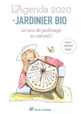 Couverture du produit · L'agenda du jardinier bio 2020: 40 ans de jardinage au naturel !