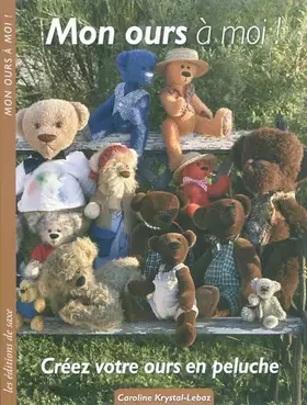 Couverture du produit · Mon ours à moi ! : Créez votre ours en peluche
