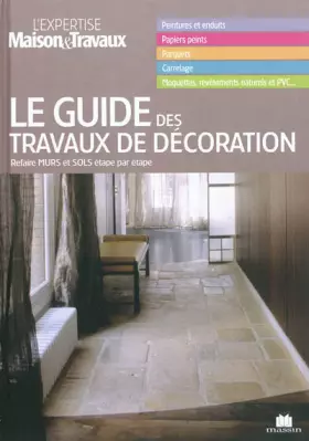 Couverture du produit · Le guide des travaux de décoration