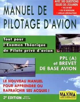 Couverture du produit · Manuel de pilotage d'avion, PPL (A) et Brevet de base avion : Tout pour l'Examen Théorique de Pilote privé d'avion