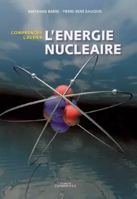 Couverture du produit · L'énergie nucléaire : Comprendre l'avenir