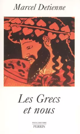 Couverture du produit · Les Grecs et nous : Une anthropologie comparée de la Grèce ancienne