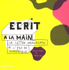Couverture du produit · Ecrit à la main, la lettre manuscrite à l'ère du numérique