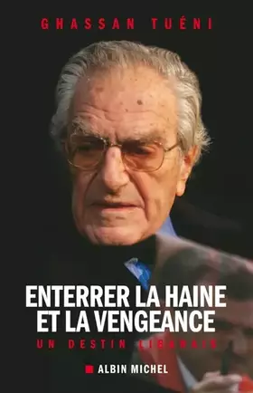 Couverture du produit · Enterrer la haine et la vengeance : Un destin libanais