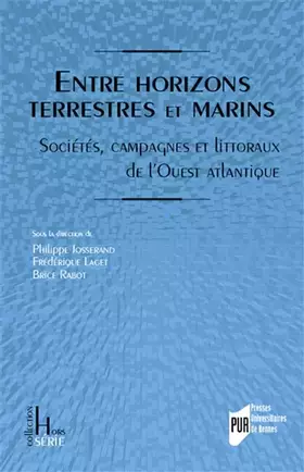 Couverture du produit · Entre horizons terrestres et marins: Sociétés, campagnes et littoraux de l'Ouest atlantique
