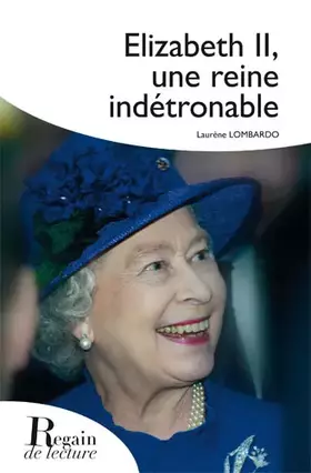 Couverture du produit · Elizabeth II : Une reine indétrônable