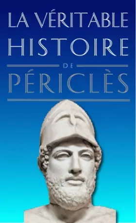 Couverture du produit · La Véritable Histoire de Périclès