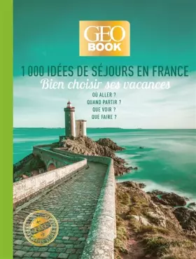 Couverture du produit · Geobook - 1000 idées de séjours en France - Edition collector