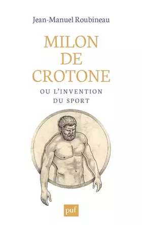 Couverture du produit · Milon de Crotone ou l'invention du sport