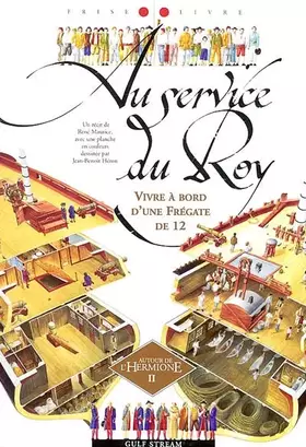 Couverture du produit · Au service du roy : Vivre à bord d'une frégate de 12 (Autour de l'Hermione)