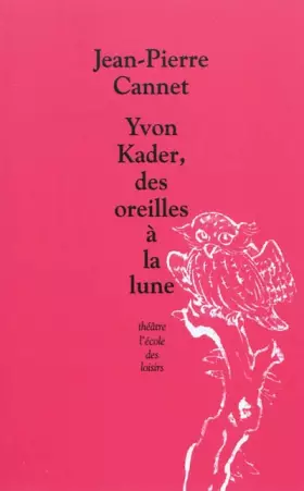 Couverture du produit · Yvon Kader, des oreilles à la lune