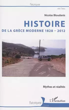 Couverture du produit · Histoire de la Grèce moderne 1828-2012