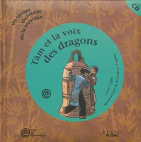 Couverture du produit · Tâm et la voix des dragons (un conte pour découvrir la cloche vietnamienne) --- Livre+CD