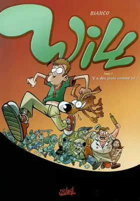 Couverture du produit · Will, tome 1 : Y a des jours comme ça ...