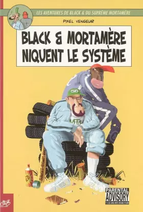 Couverture du produit · Black et Mortamère, Tome : Niquent le système