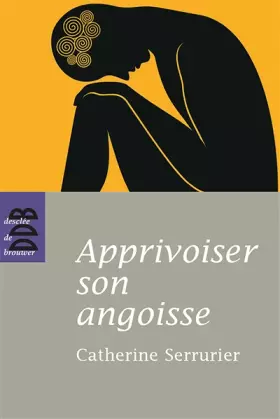 Couverture du produit · Apprivoiser son angoisse