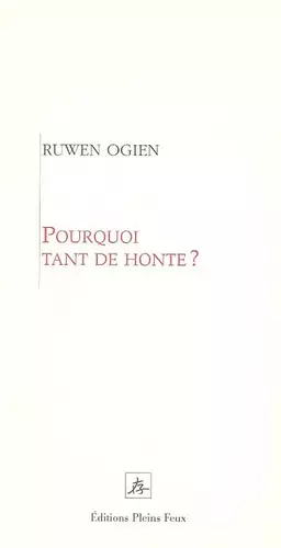 Couverture du produit · Pourquoi tant de honte ?: Tout ce que vous avez toujours voulu savoir sur la honte sans avoir jamais osé le demander