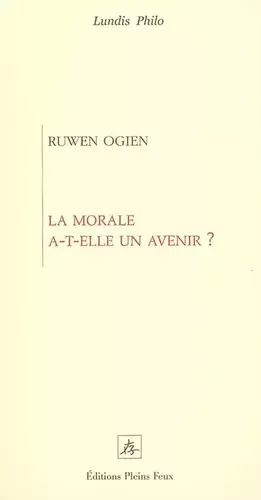Couverture du produit · La Morale a-t-elle un avenir ?