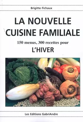 Couverture du produit · La Nouvelle Cuisine Familiale l'Hiver