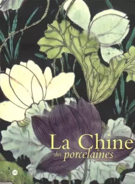 Couverture du produit · La Chine des porcelaines