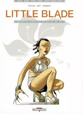 Couverture du produit · Little Blade, tome 2 : La Licorne