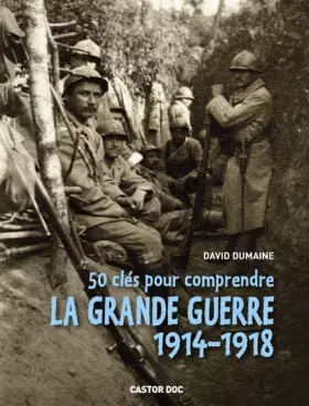 Couverture du produit · 50 clés pour comprendre la grande guerre 1914-1918