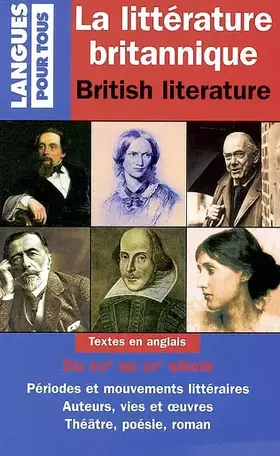 Couverture du produit · La littérature britannique : British literature : Textes en anglais du XVIe au XXe siècle, Périodes et mouvements littéraires, 