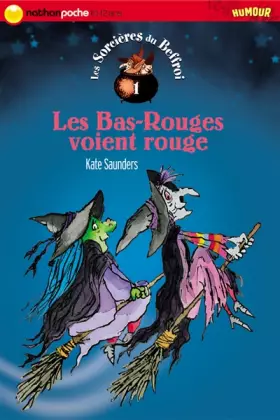 Couverture du produit · Les Sorcières du Beffroi, tome 1 : Les Bas rouges voient rouge