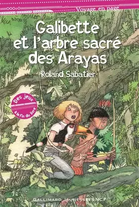 Couverture du produit · Galibette et l'arbre sacré des Arayas