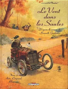Couverture du produit · Le Vent dans les saules, tome 2 : Auto, crapaud, blaireau