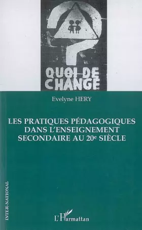 Couverture du produit · Les pratiques pédagogiques dans l'enseignement secondaire au 20e siècle