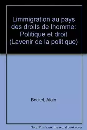 Couverture du produit · L'immigration au pays des Droits de l'homme : Politique et droit