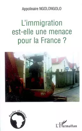 Couverture du produit · L'immigration est-elle une menace pour la France ?