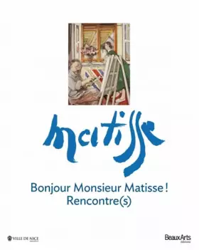 Couverture du produit · Bonjour Monsieur Matisse !: Rencontre(s)