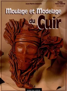 Couverture du produit · Moulage et modelage du cuir
