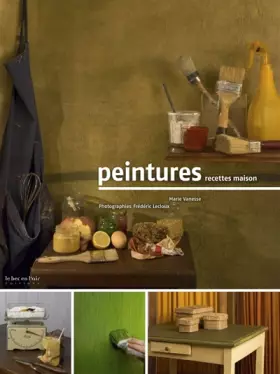 Couverture du produit · Peintures : Recettes maison