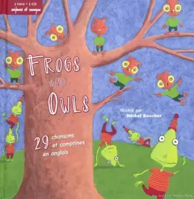 Couverture du produit · Frogs and owls : 39 chansons et comptines en anglais (1CD audio)