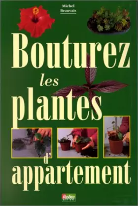 Couverture du produit · BOUTUREZ LES PLANTES D'APPARTEMENT