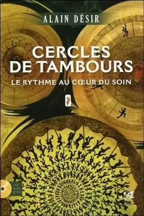 Couverture du produit · Cercles de tambours + CD - Le rythme au coeur du soin