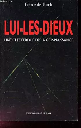 Couverture du produit · Lui-Les-Dieux : Une clef perdue de la connaissance