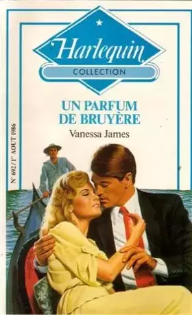 Couverture du produit · Un parfum de bruyère : Collection Harlequin collection n° 692