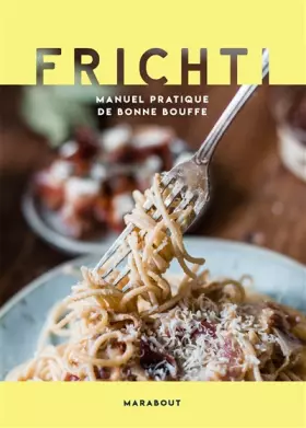 Couverture du produit · Frichti: Manuel pratique de bonne bouffe