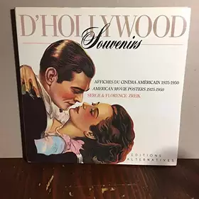 Couverture du produit · D'HOLLYWOOD SOUVENIRS AFFICHES DU CINEMA AMERICAIN 1925-1950: AMERICAN MOVIE POSTERS 1925-1950