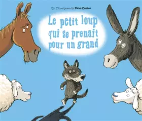 Couverture du produit · Le petit loup qui se prenait pour un grand