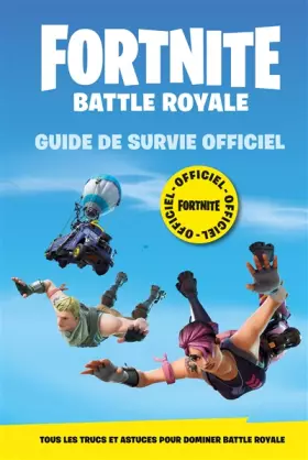 Couverture du produit · Fortnite - Battle Royale - Guide de survie Officiel