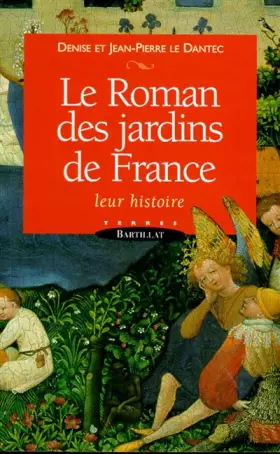 Couverture du produit · Le Roman des jardins de France. Leur histoire