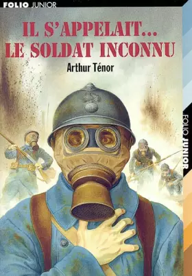 Couverture du produit · Il s'appelait... le soldat inconnu