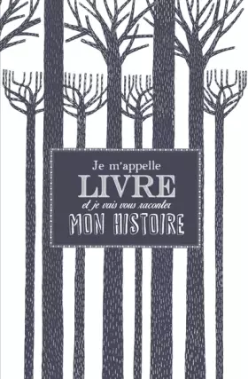 Couverture du produit · Je m'appelle LIVRE et je vais vous raconter mon histoire
