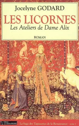 Couverture du produit · Les Ateliers de Dame Alix, Tome 1 : Les Licornes